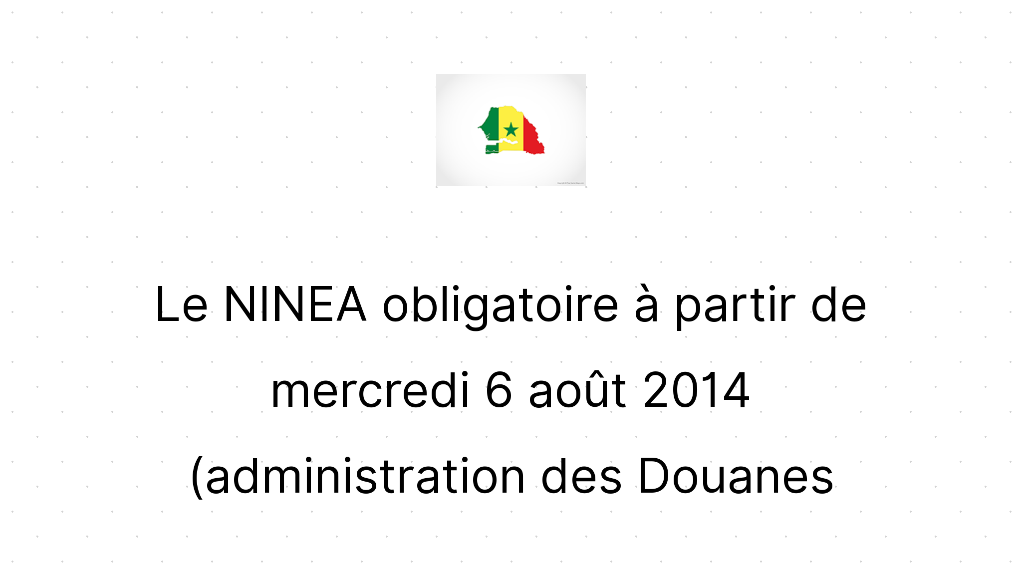 Le NINEA obligatoire à partir de mercredi 6 août 2014 (administration